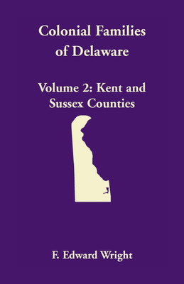 Colonial Families of Delaware, Volume 2(English, Paperback, Wright F Edward)