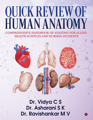Quick Review of Human Anatomy(English, Paperback, Dr. Vidya C S, Dr. Asharani S K, Dr. Ravishankar M V)