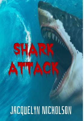 Shark Attack(English, Hardcover, Nicholson Jacquelyn)
