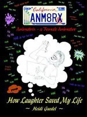 Animatrix (an' i-Mate' Ricks n. a Female Animator): How Laughter Saved My Life(English, Paperback, Guedel Heidi)