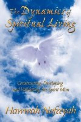The Dynamics of Spiritual Living(English, Paperback, Nofeeyah Hawwah)