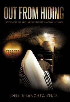 Out From Hiding(English, Paperback, Sanchez Dell F PH D)