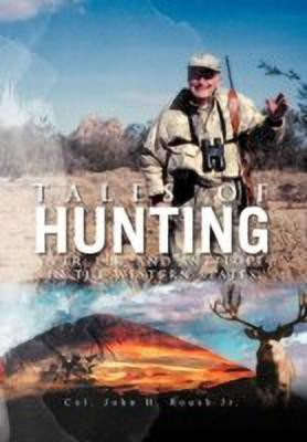 Tales of Hunting(English, Hardcover, John H Roush Col Jr)