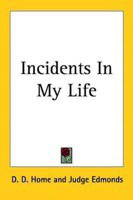 Incidents In My Life(English, Paperback, Home D. D.)