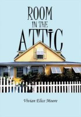 Room in the Attic(English, Hardcover, Moore Vivian E)