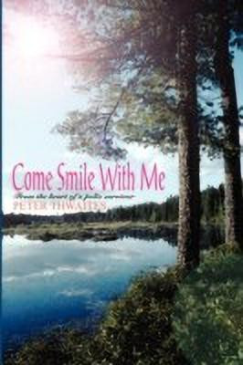Come Smile with Me(English, Hardcover, Thwaites Peter)