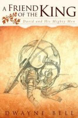 A Friend of the King(English, Paperback, Bell Dwayne)