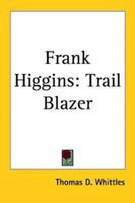 Frank Higgins(English, Paperback, Whittles Thomas D.)