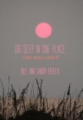 Dig Deep in One Place(English, Hardcover, Fifield Bill)