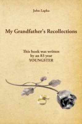 My Grandfather's Recollections(English, Paperback, Lapka John)