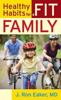 Healthy Habits for a Fit Family(English, Electronic book text, Eaker J Ron)