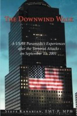 The Downwind Walk(English, Paperback, Kanarian EMT-P MPH Steve)