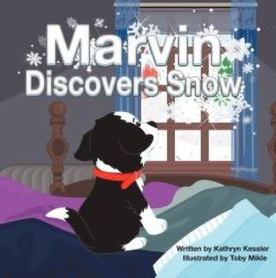 Marvin Discovers Snow(English, Paperback, Kessler Kathryn)