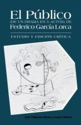 El Publico (de Un Drama En 5 Actos) de Federico Garcia Lorca(Spanish, Paperback, Trigueros-Ramos y Lopez Luis)