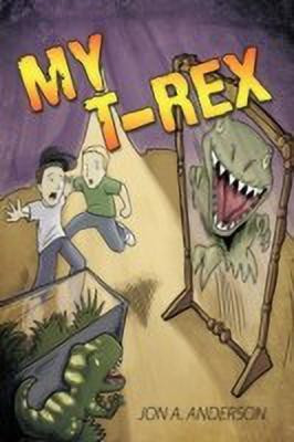 My T-Rex(English, Hardcover, Anderson Jon A.)