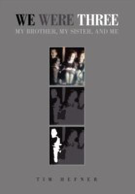 We Were Three(English, Hardcover, Hefner Tim)