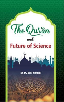 The Quran and Future of Science(English, Hardcover, Dr. Mohd. Zaki Kirmani)