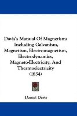 Davis's Manual Of Magnetism(English, Paperback, Davis Daniel)