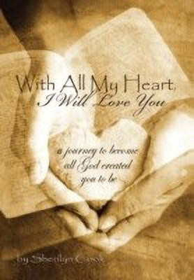 With All My Heart, I Will Love You(English, Hardcover, Cook Sherilyn)