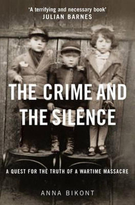 The Crime and the Silence(English, Hardcover, Bikont Anna)