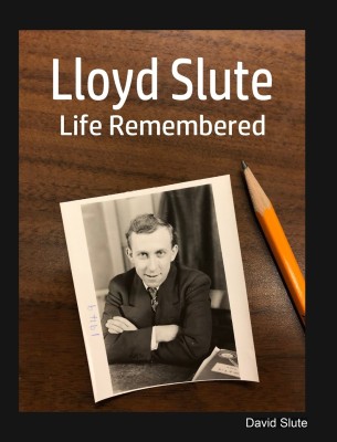 Lloyd Slute, Life Remembered(English, Hardcover, Slute David)