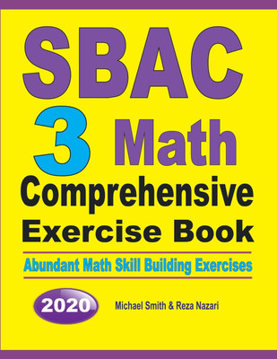 SBAC 3 Math Comprehensive Exercise Book(English, Paperback, Smith Michael)