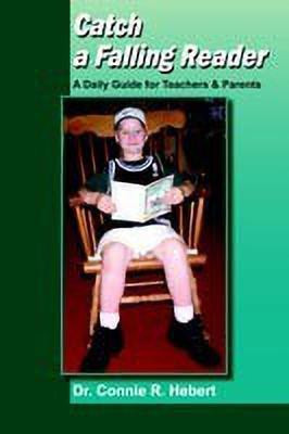Catch a Falling Reader(English, Paperback, Hebert Dr. Connie R.)