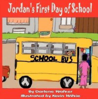 Jordan's First Day of School(English, Paperback, Walker Darlene)