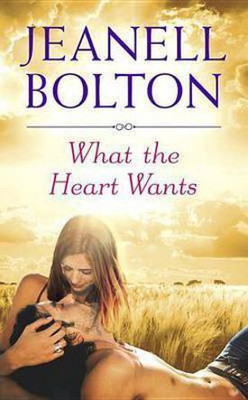 What the Heart Wants(English, Electronic book text, Bolton Jeanell)