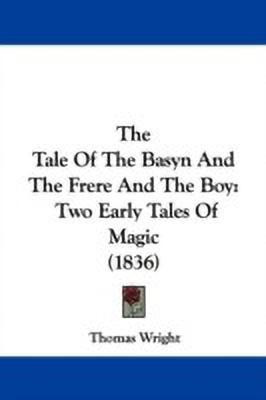 The Tale Of The Basyn And The Frere And The Boy(English, Paperback, Wright Thomas)