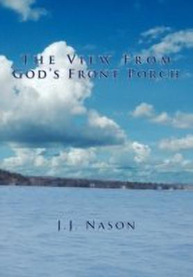 The View from God's Front Porch(English, Hardcover, Nason J J)