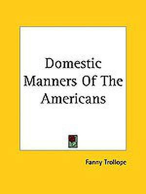 Domestic Manners Of The Americans(English, Paperback, Trollope Frances)