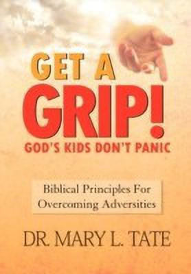 Get a Grip!(English, Hardcover, Tate Mary L Dr)