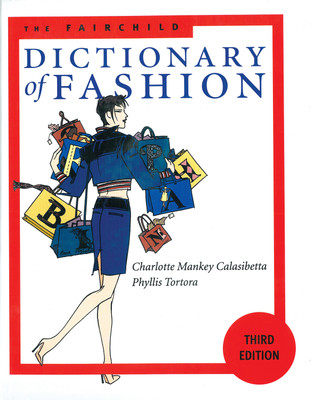 The Fairchild Dictionary Of Fashion(English, Paperback, Charlotte Tortora Phyllis)
