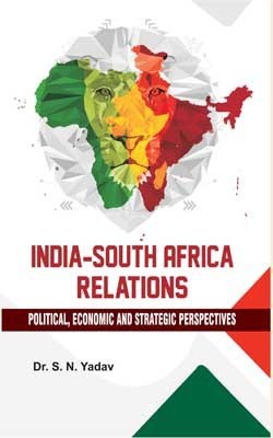 India-South Africa Relations: Political, Economic and Strategic Perspectives(English, Hardcover, Surya Narain Yadav)