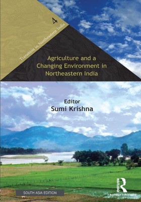 Agriculture and a Changing Environment in Northeastern India(English, Hardcover, Sumi Krishna)