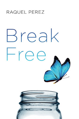 Break Free(English, Paperback, Perez Raquel)