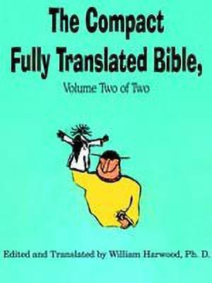 The Compact Fully Translated Bible, Volume Two of Two(English, Paperback, unknown)