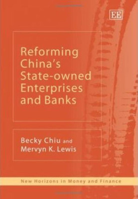 Reforming China's State-owned Enterprises and Banks(English, Hardcover, Chiu Becky)