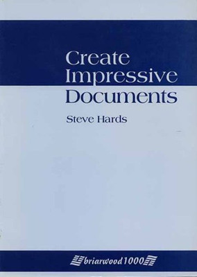Create Impressive Documents(English, Paperback, Hards Stephen James)