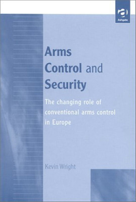 Arms Control and Security(English, Hardcover, Wright Kevin)