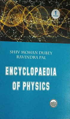 Encyclopaedia of Physics (Set of 5 Vols.)(English, Hardcover, Shiv Mohan Dubey OF Physics)