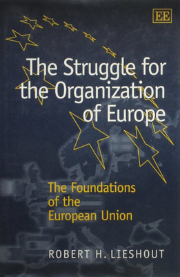 The Struggle for the Organization of Europe(English, Hardcover, Lieshout Robert H.)