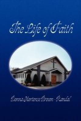 The Life of Faith(English, Paperback, Brown Donna Hortense)