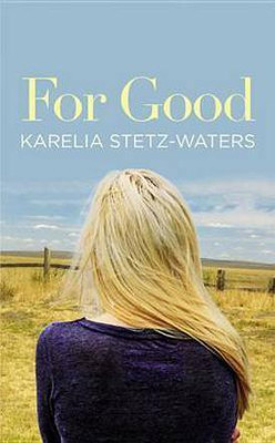 For Good(English, Electronic book text, Stetz-Waters Karelia)