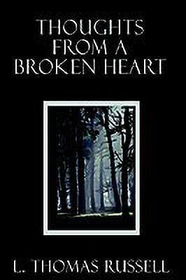 Thoughts from a Broken Heart(English, Hardcover, Russell L. Thomas)