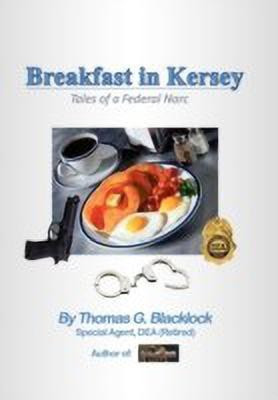 Breakfast in Kersey(English, Paperback, Blacklock Thomas G)