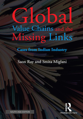 Global Value Chains and the Missing Links(English, Hardcover, Saon Ray, Smita Miglani)