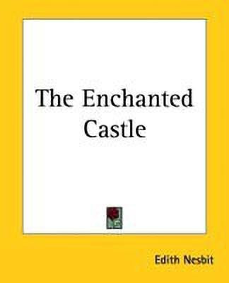 The Enchanted Castle(English, Paperback, Nesbit E.)