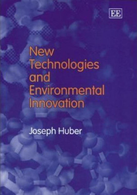 New Technologies and Environmental Innovation(English, Hardcover, Huber Joseph)